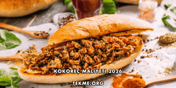 Kokoreç Maliyeti 2026