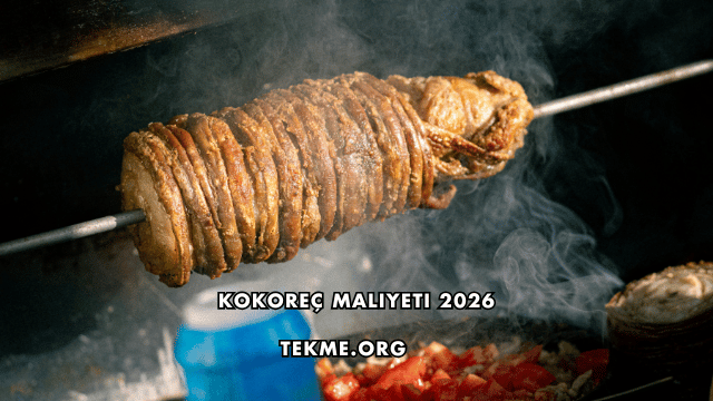 Kokoreç Maliyeti 2026