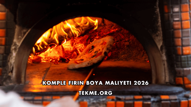 Komple Fırın Boya Maliyeti 2026