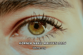 Kornea Nakli Maliyeti 2026