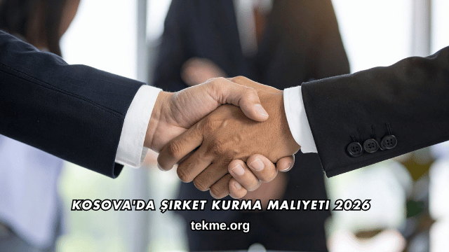 Kosova'da Şirket Kurma Maliyeti 2026