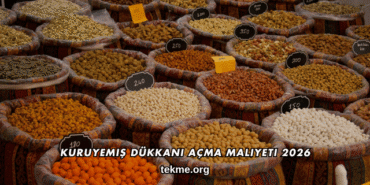 Kuruyemiş Dükkanı Açma Maliyeti 2026