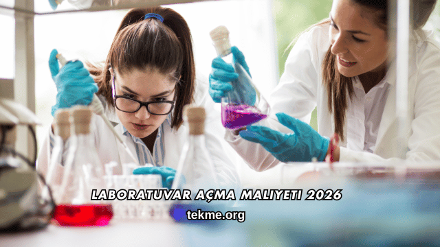 Laboratuvar Açma Maliyeti 2026