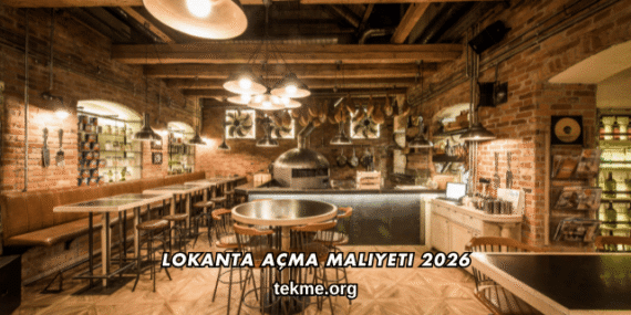 Lokanta Açma Maliyeti 2026