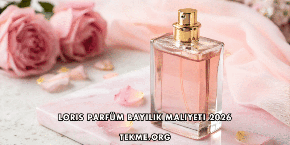 Loris Parfüm Bayilik Maliyeti 2026