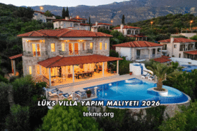 Lüks Villa Yapım Maliyeti 2026