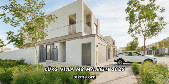 Lüks Villa m2 Maliyeti 2026
