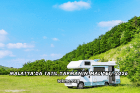 Malatya'da Tatil Yapmanın Maliyeti 2026