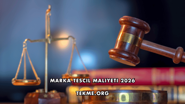 Marka Tescil Maliyeti 2026