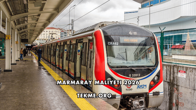 Marmaray Maliyeti 2026