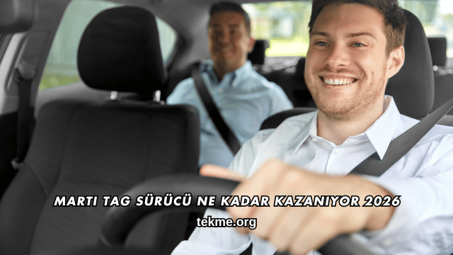 Martı TAG Sürücü Ne Kadar Kazanıyor 2026