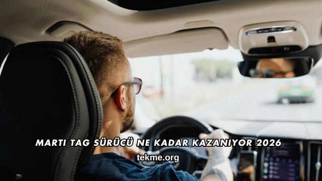 Martı TAG Sürücü Ne Kadar Kazanıyor 2026