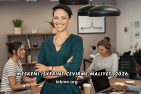 Meskeni İşyerine Çevirme Maliyeti 2026