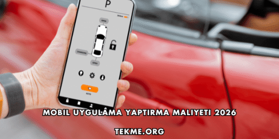 Mobil Uygulama Yaptırma Maliyeti 2026