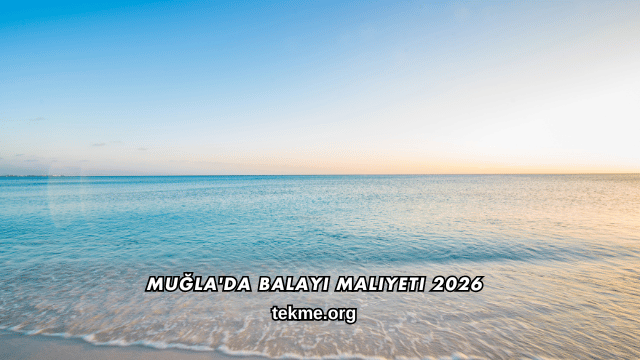 Muğla'da Balayı Maliyeti 2026