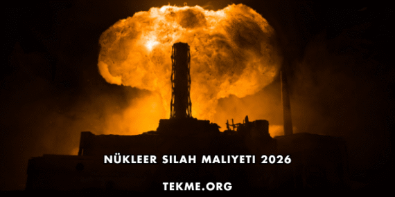 Nükleer Silah Maliyeti 2026