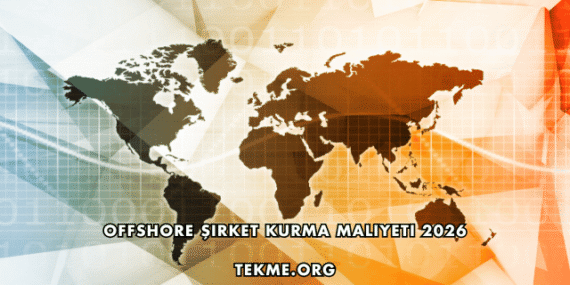 Offshore Şirket Kurma Maliyeti 2026