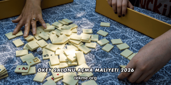 Okey Salonu Açma Maliyeti 2026