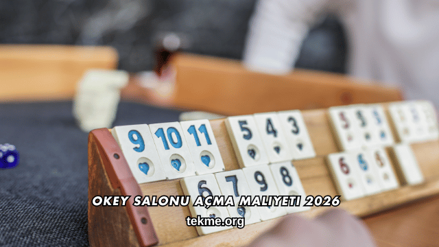 Okey Salonu Açma Maliyeti 2026