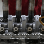 Opel Astra Conta Yanması Masrafı 2026