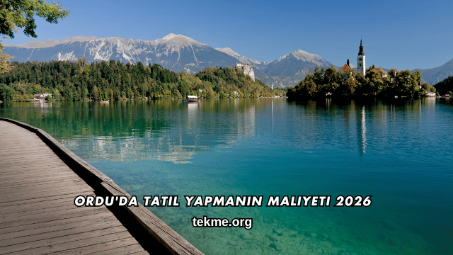 Ordu'da Tatil Yapmanın Maliyeti 2026