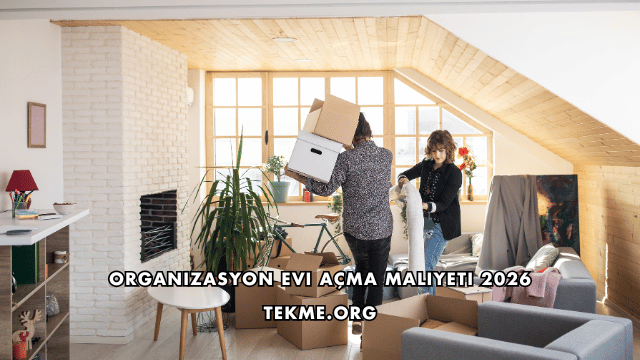 Organizasyon Evi Açma Maliyeti 2026
