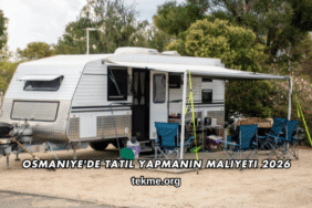 Osmaniye'de Tatil Yapmanın Maliyeti 2026