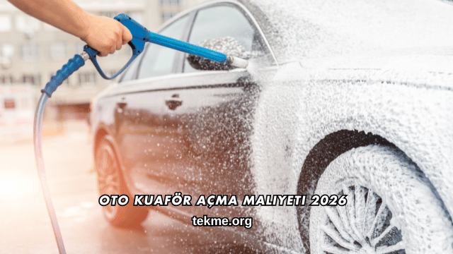 Oto Kuaför Açma Maliyeti 2026