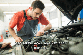Oto Servis Açma Maliyeti 2026