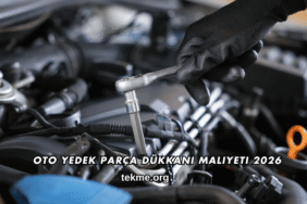 Oto Yedek Parça Dükkanı Maliyeti 2026
