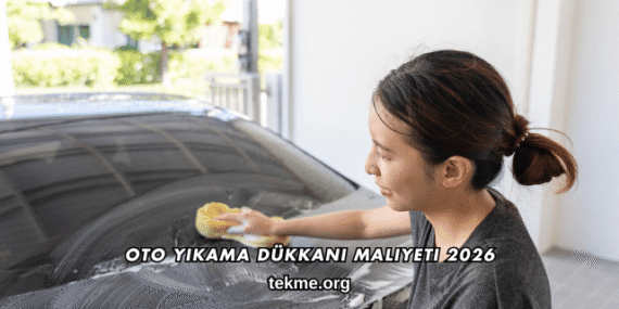 Oto Yıkama Dükkanı Maliyeti 2026
