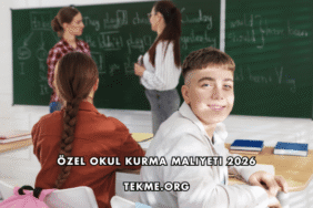 Özel Okul Kurma Maliyeti 2026