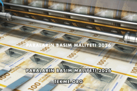 Paraların Basım Maliyeti 2026
