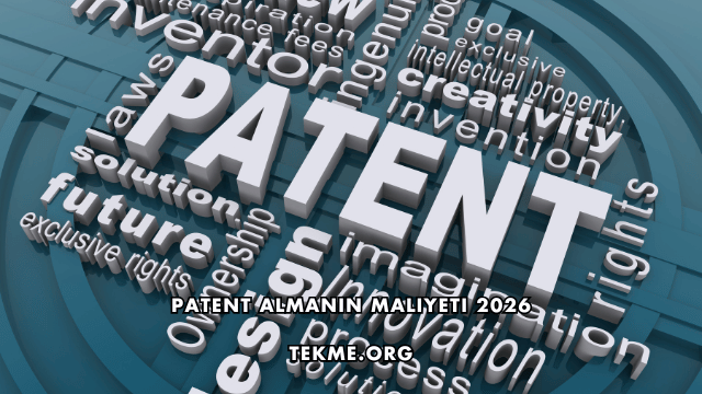 Patent Almanın Maliyeti 2026