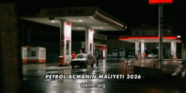 Petrol Açmanın Maliyeti 2026