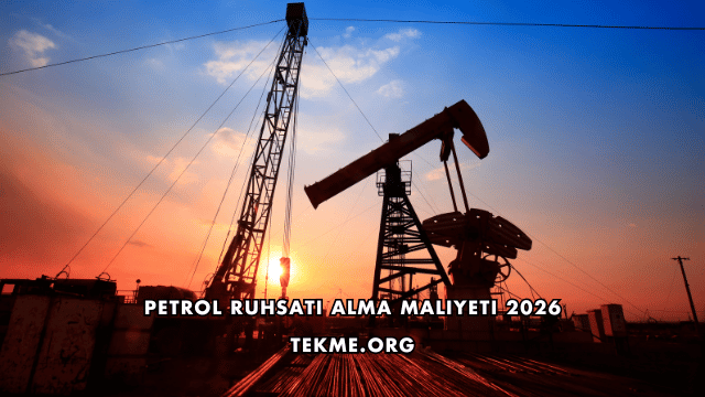 Petrol Ruhsatı Alma Maliyeti 2026