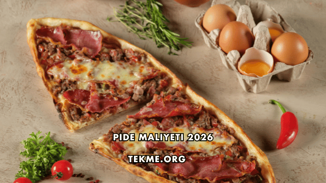 Pide Maliyeti 2026