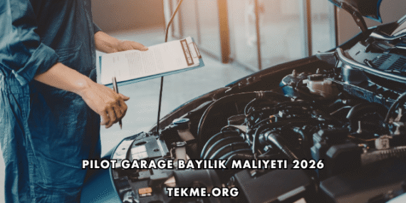 Pilot Garage Bayilik Maliyeti 2026