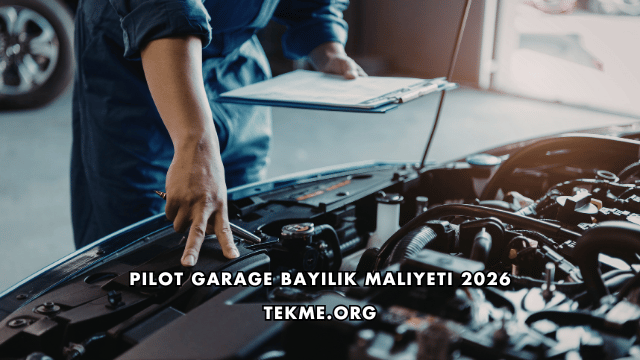 Pilot Garage Bayilik Maliyeti 2026