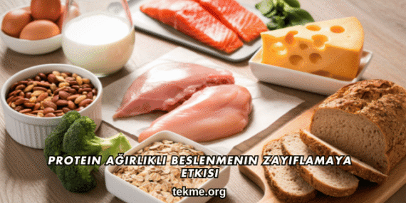 Protein Ağırlıklı Beslenmenin Zayıflamaya Etkisi