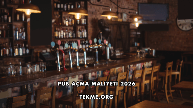 Pub Açma Maliyeti 2026