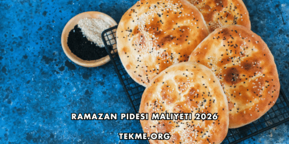 Ramazan Pidesi Maliyeti 2026