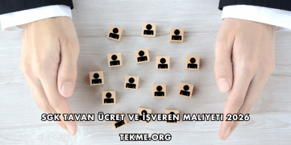 SGK Tavan Ücret ve İşveren Maliyeti 2026