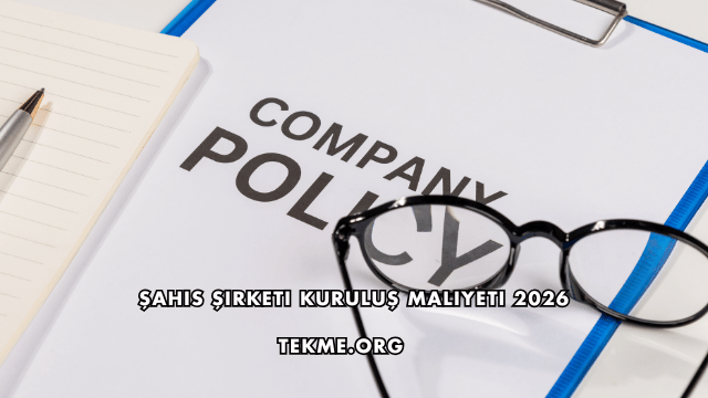 Şahıs Şirketi Kuruluş Maliyeti 2026