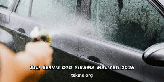 Self Servis Oto Yıkama Maliyeti 2026