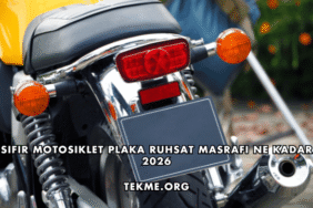 Sıfır Motosiklet Plaka Ruhsat Masrafı Ne Kadar 2026