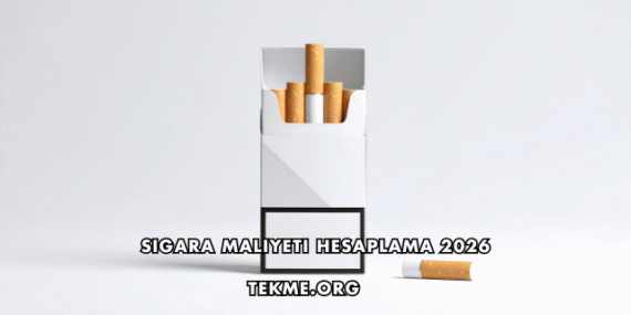 Sigara Maliyeti Hesaplama 2026