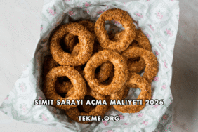 Simit Sarayı Açma Maliyeti 2026