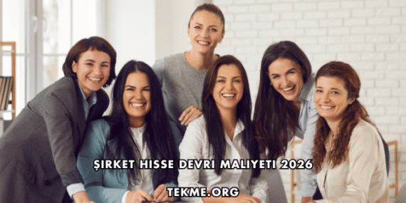 Şirket Hisse Devri Maliyeti 2026
