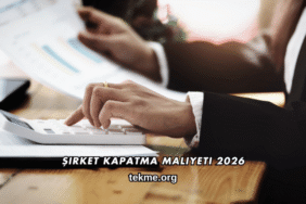 Şirket Kapatma Maliyeti 2026
